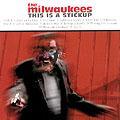 The Milwaukees - This Is A Stick Up! - CD (2003)
